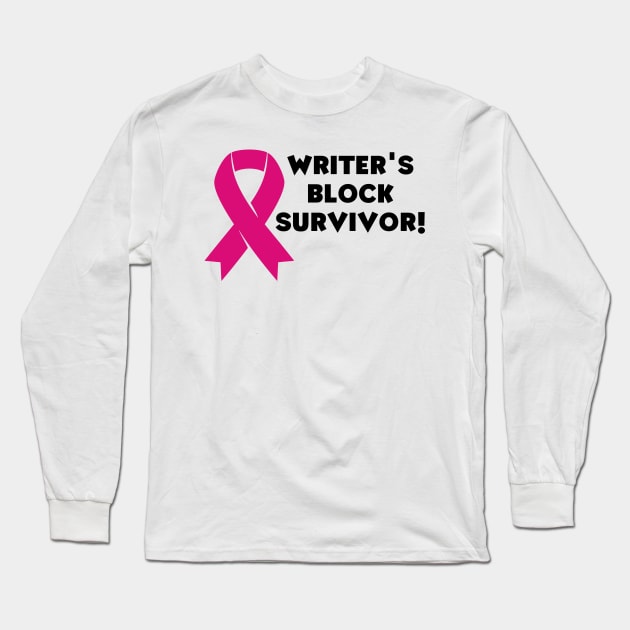 Writer's block survivor! (light) author, writing, book, literature theme Long Sleeve T-Shirt by RositaDesign